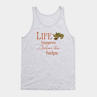 Yemeni Tea Mug | Life Happens, Adeni Tea Helps | Gifts for Yemenis | Gifts for Yemeni Americans Tank Top